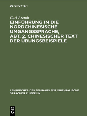 cover image of Einführung in die Nordchinesische Umgangssprache, Abt. 2. Chinesischer Text der Übungsbeispiele